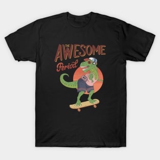 T-Rex From Awesome Period T-Shirt